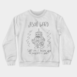 What Will I Become? Crewneck Sweatshirt